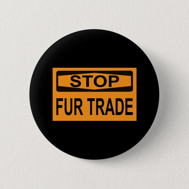 Stop Fur Trade Sign orange 2 Inch Round Button (Front)