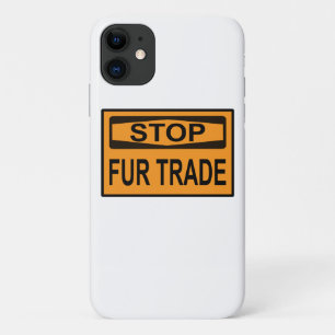 Stop Fur Trade Sign orange iPhone 11 Case