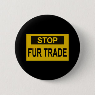 Stop Fur Trade Sign yellow 2 Inch Round Button