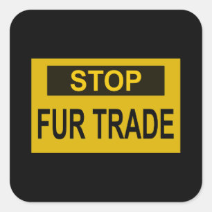 Stop Fur Trade Sign yellow Square Sticker