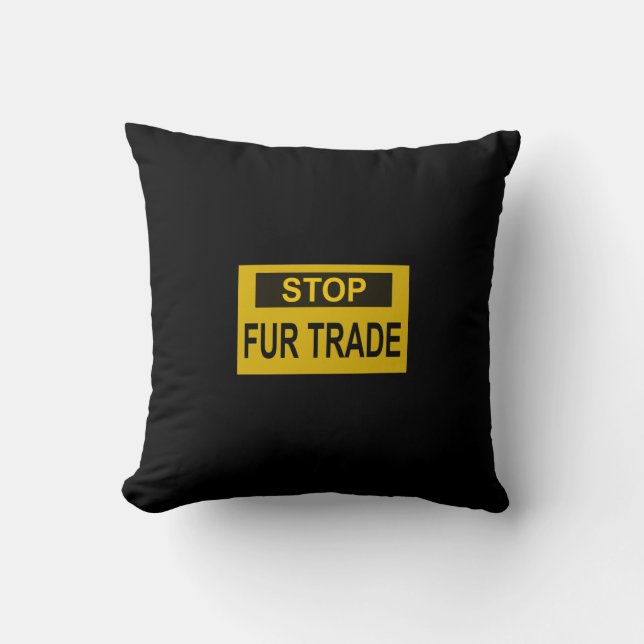 Stop Fur Trade Sign yellow Throw Pillow (Front)