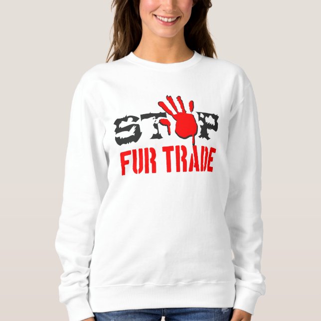 Stop Fur Trade Sweatshirt (Front)