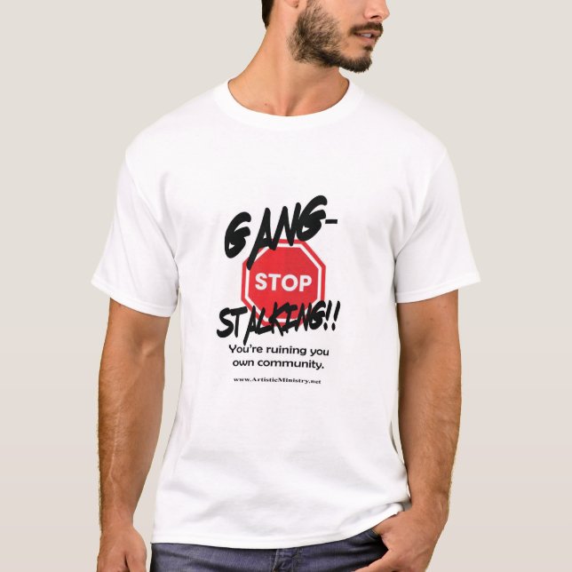 stop gang-stalking T-shirt (Front)