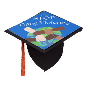 Stop Gang Violence Hands entwined Graduation Cap Topper