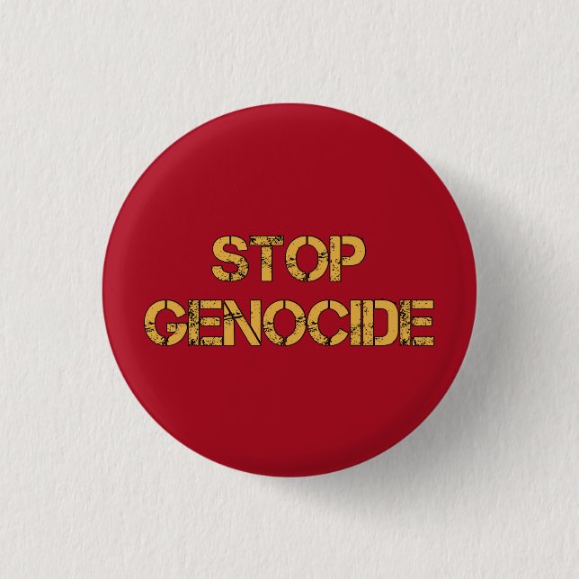 STOP Genocide | Say No to Genocide | Genocide 1 Inch Round Button (Front)