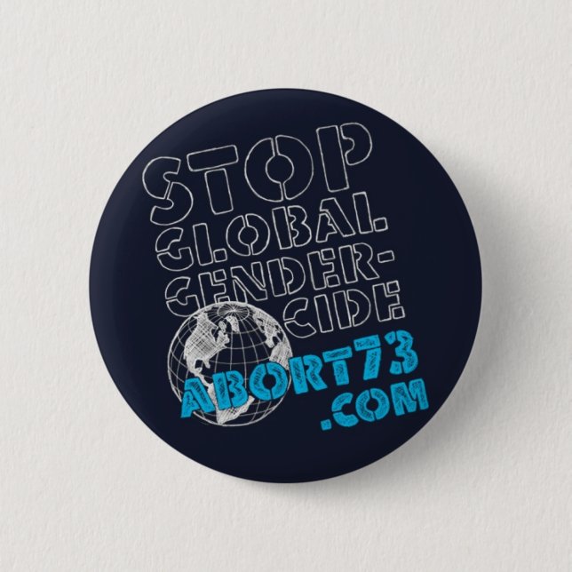 Stop Global Gendercide / Abort73.com 2 Inch Round Button (Front)