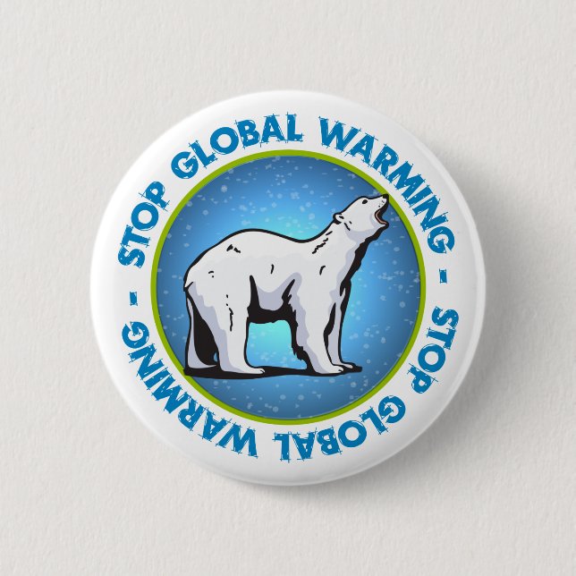 Stop Global Warming 2 Inch Round Button (Front)