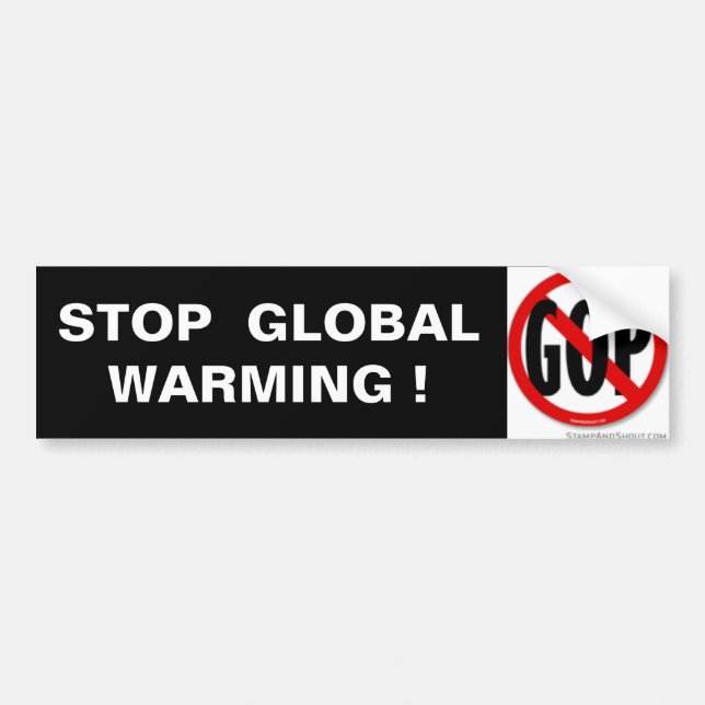 STOP  GLOBAL  WARMING ! BUMPER STICKER (Front)