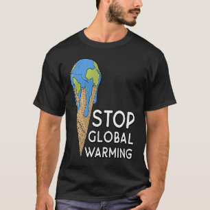 Stop Global Warming Melting Earth T-Shirt