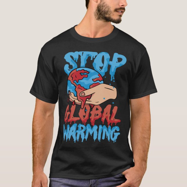 Stop Global Warming Mother Nature Earth Day Advoca T-Shirt (Front)