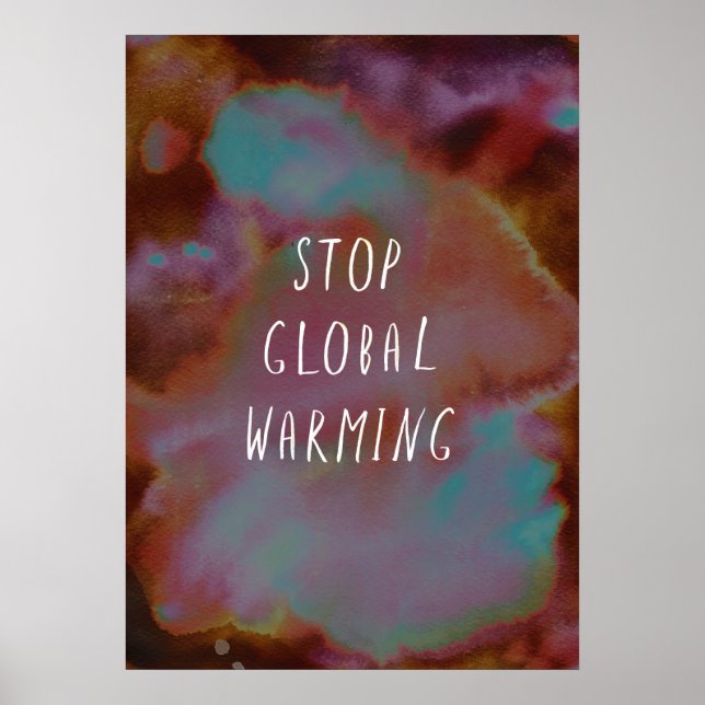 Stop Global Warming Save Planet Earth Watercolor Poster (Front)