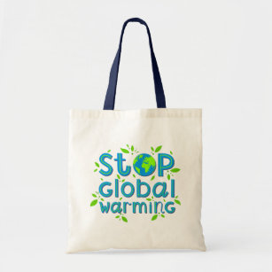 Stop Global Warming Tote Bag