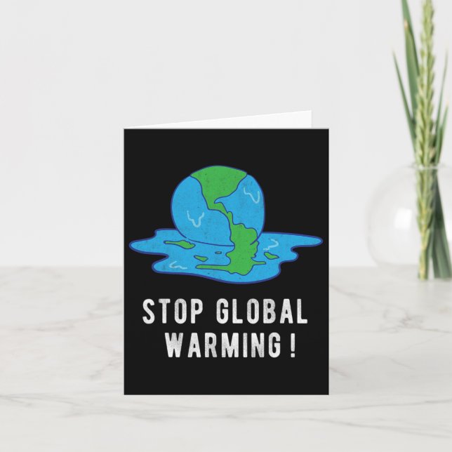Stop Glol Warming Climate Change Earth Day Tee  Card (Front)