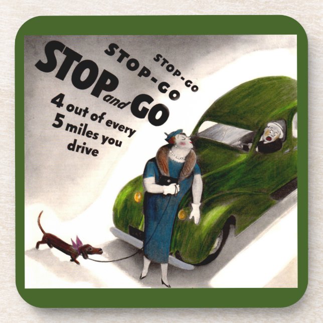 Stop, Go, but don’t hit the fat lady or her dog Coaster (Front)