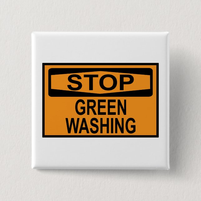Stop Greenwashing Sign 2 Inch Square Button (Front)