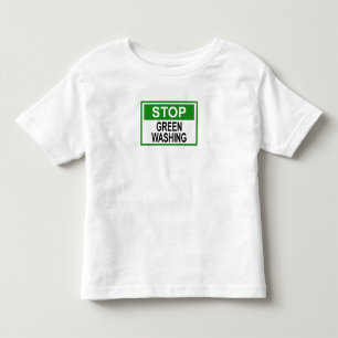 Stop Greenwashing Sign Toddler T-shirt