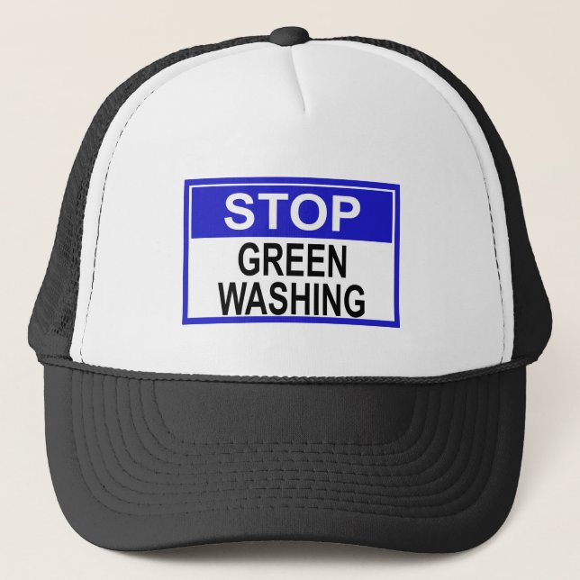Stop Greenwashing Sign Trucker Hat (Front)