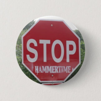 STOP: hammertime 2 Inch Round Button