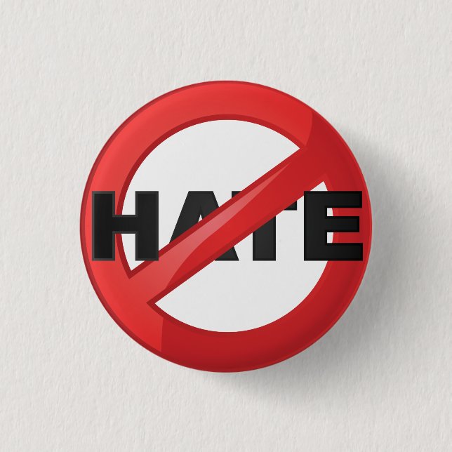 Stop Hate 1 Inch Round Button (Front)