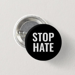 Stop Hate, black white pin Button