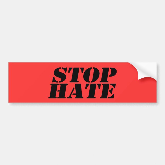 Stop Hate Bumper Sticker (Front)