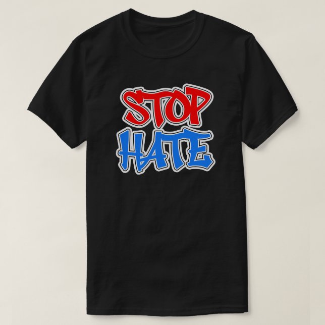 Stop Hate T-Shirt (Design Front)