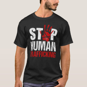 Stop Human Trafficking End Human Trafficking T-Shirt