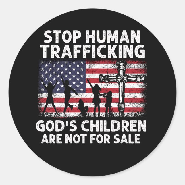 Stop Human Trafficking God'S Children Are Not For  Classic Round Sticker (Front)