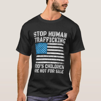 Stop Human Trafficking God'S Children Are Not For  T-Shirt