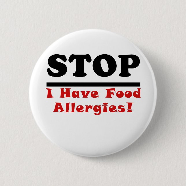 Stop I Have Food Allergies 2 Inch Round Button (Front)
