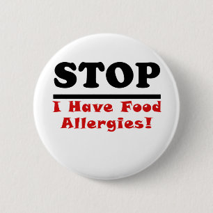 Stop I Have Food Allergies 2 Inch Round Button