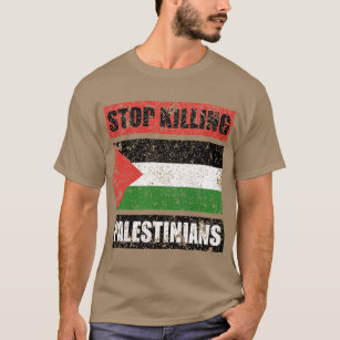 Stop Killing Palestinians T-Shirt
