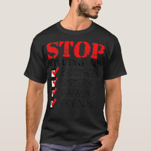 Stop killing people protest T-Shirt