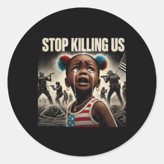 Stop Killing Us Sticker