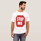 Stop Me T-Shirt (Front Full)