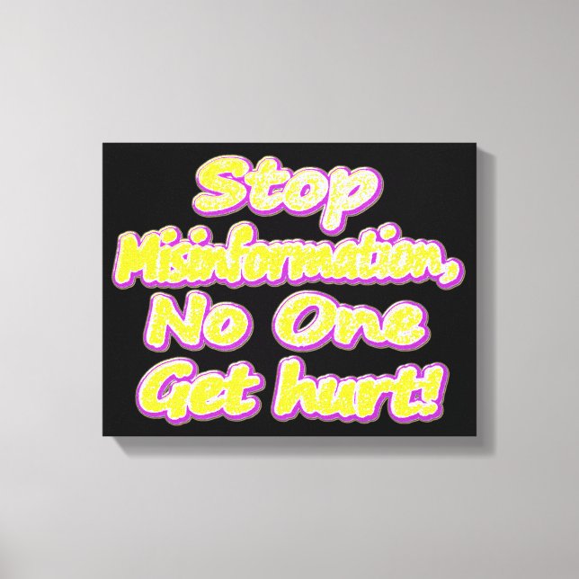 "Stop Misinformation" Cute Design. Buy Now Canvas Print (Front)