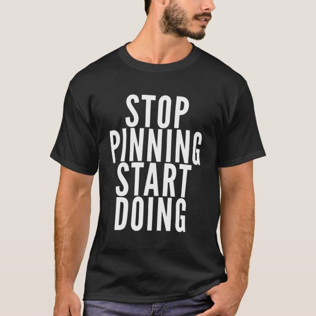 Stop Ning St Doing T-Shirt (Front)