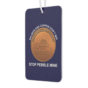 Stop Pebble Mine - Pebble Mine Penny Air Freshener