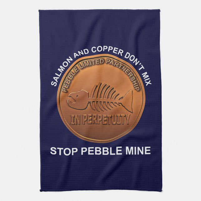 Stop Pebble Mine - Pebble Mine Penny Kitchen Towel (Vertical)