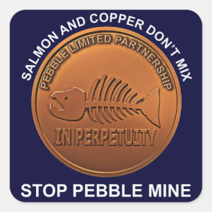 Stop Pebble Mine - Pebble Mine Penny Square Sticker