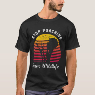 Stop Poaching Gift For A Wildlife Conservation Lov T-Shirt