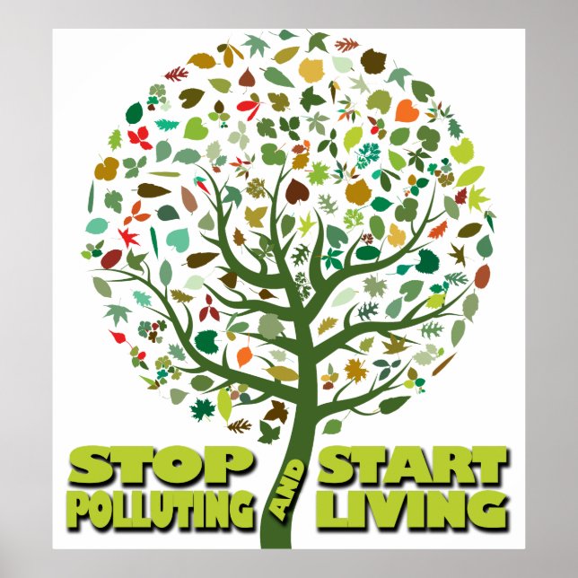 Stop Polluting and Start Living Poster (Front)