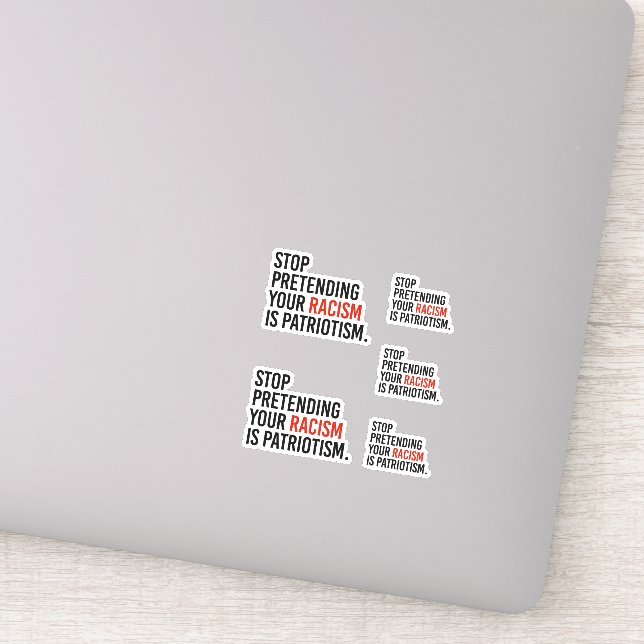 Stop pretending your racism is patriotism (Detail)