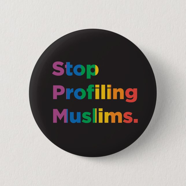 Stop Profiling Muslims Rainbow Button (Front)