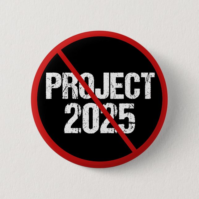 Stop Project 2025 Anti Trump Political 2 Inch Round Button (Front)