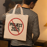 Stop Project 2025 Anti Trump Political Tote Bag<br><div class="desc">Stop Project 2025 from coming into fruition by voting against Trump in the 2024 election. Vote for any democrat candidate for president to keep Republicans from attacking our democracy in America. Anti Project 2025 tote bag in black with a red strike through.</div>