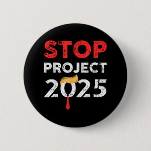Stop Project 2025 Trumps Project Anti Trump 2 Inch Round Button