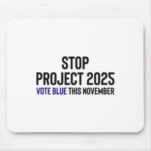 Stop Project 2025 - Vote Blue 1  Mouse Pad