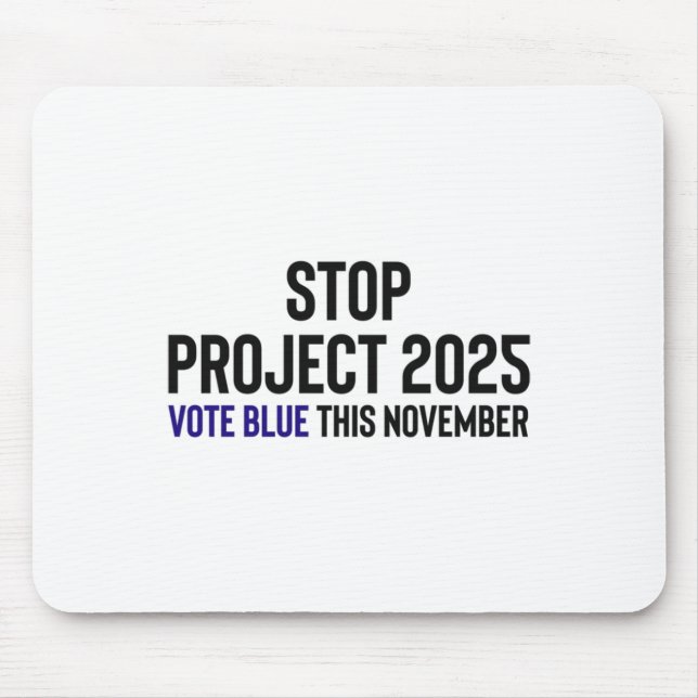Stop Project 2025 - Vote Blue 1  Mouse Pad (Front)