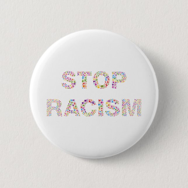 stop racism 2 inch round button (Front)